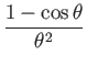 $\displaystyle \dfrac{1-\cos\theta}{\theta^{2}}$