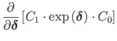 $\displaystyle \dfrac{\partial}{\partial\mathbf{\boldsymbol{\delta}}}\left[C_{1}\cdot\exp\left(\mathbf{\boldsymbol{\delta}}\right)\cdot C_{0}\right]$