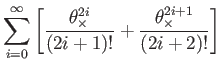 $\displaystyle \sum_{i=0}^{\infty}\left[\dfrac{\theta_{\times}^{2i}}{(2i+1)!}+\dfrac{\theta_{\times}^{2i+1}}{(2i+2)!}\right]$