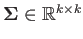 $ \boldsymbol{\Sigma}\in\mathbb{R}^{k\times k}$