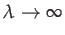 $ \lambda\rightarrow\infty$