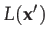 $ L(\mathbf{x}^{\prime})$