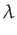 $\displaystyle \lambda$