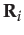$ \mathbf{R}_{i}$