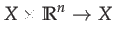 $\displaystyle X\times\mathbb{R}^{n}\rightarrow X$