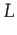 $\displaystyle L$